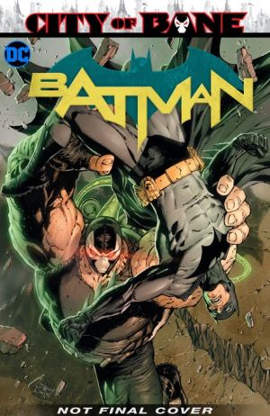 Batman Vol. 13: The City of Bane Part 2