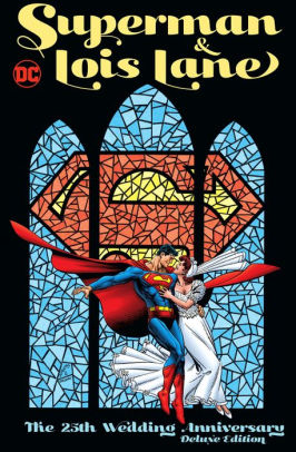 Superman & Lois Lane: The 25th Wedding Anniversary Deluxe Edition