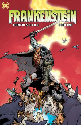 Creature Commandos Present: Frankenstein, Agent of S.H.A.D.E. Book One