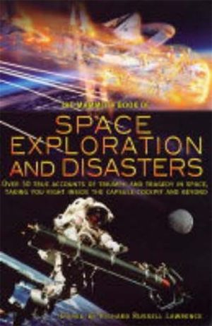 The Mammoth Book of Space Exploration and Disaster