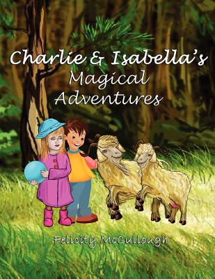 Charlie and Isabella's Magical Adventures