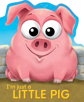 I'm Just a Little Pig