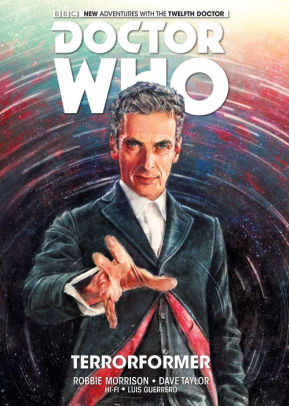 Doctor Who: The Twelfth Doctor Volume 1 - Terrorformer