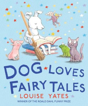 Dog Loves Fairy Tales