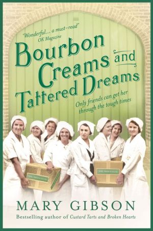 Bourbon Creams and Tattered Dreams