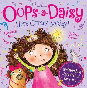 OOPS-A-Daisy Here Comes Maisy!