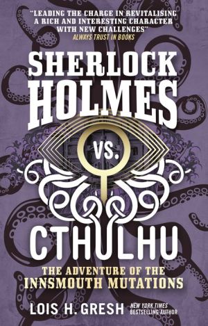 Sherlock Holmes vs. Cthulhu: The Adventure of the Innsmouth Mutations