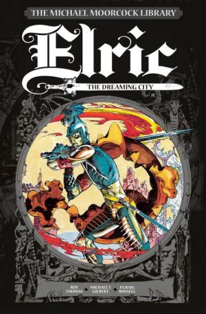 The Michael Moorcock Library: Elric Vol 3: The Dreaming City