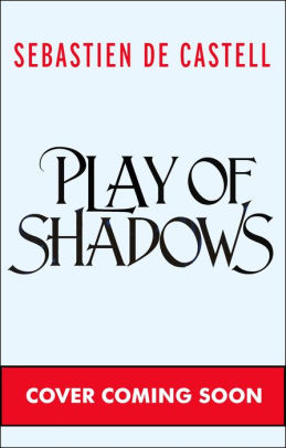 Play of Shadows