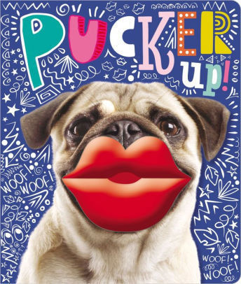 Pucker Up!