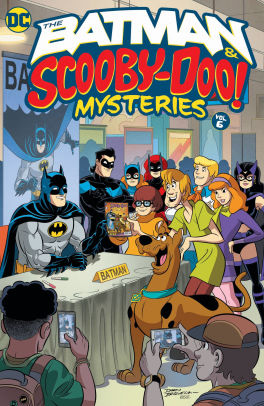 The Batman & Scooby-Doo Mysteries Vol. 6