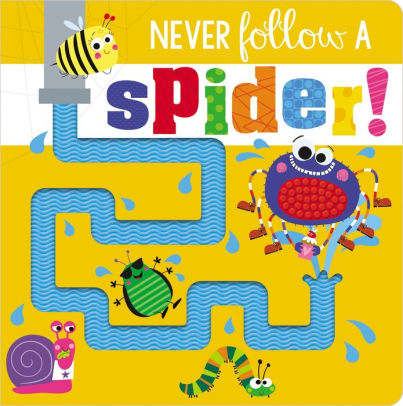 Never Follow a Spider!