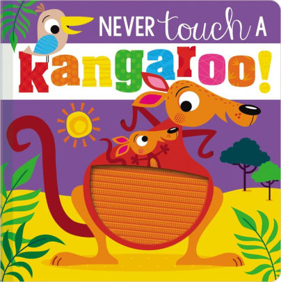 Never Touch a Kangaroo!