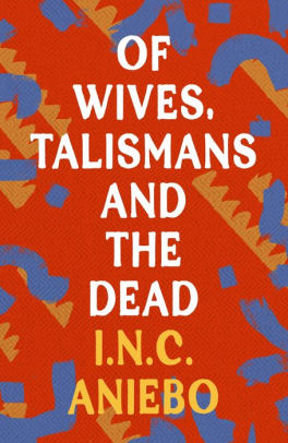 Of Wives, Talismans and the Dead