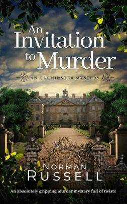 An INVITATION TO MURDER an absolutely gripping murder mystery full of twists