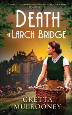 DEATH AT LARCH BRIDGE