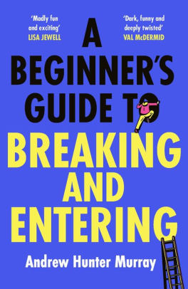 A Beginner's Guide to Breaking and Entering