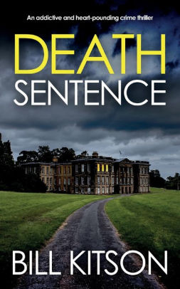 DEATH SENTENCE an addictive and heart-pounding crime thriller