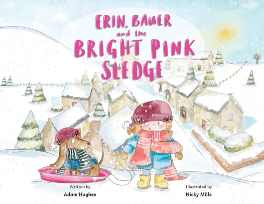 Erin, Bauer and The Bright Pink Sledge