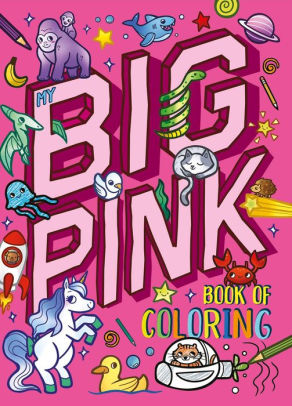 My Big Pink Book of Coloring