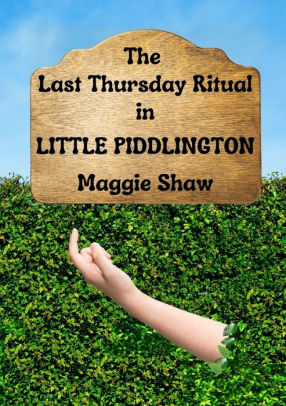 The Last Thursday Ritual in Little Piddlington