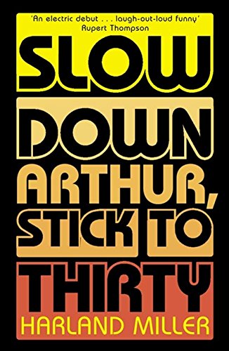 Slow Down Arthur, Stick to Thirty