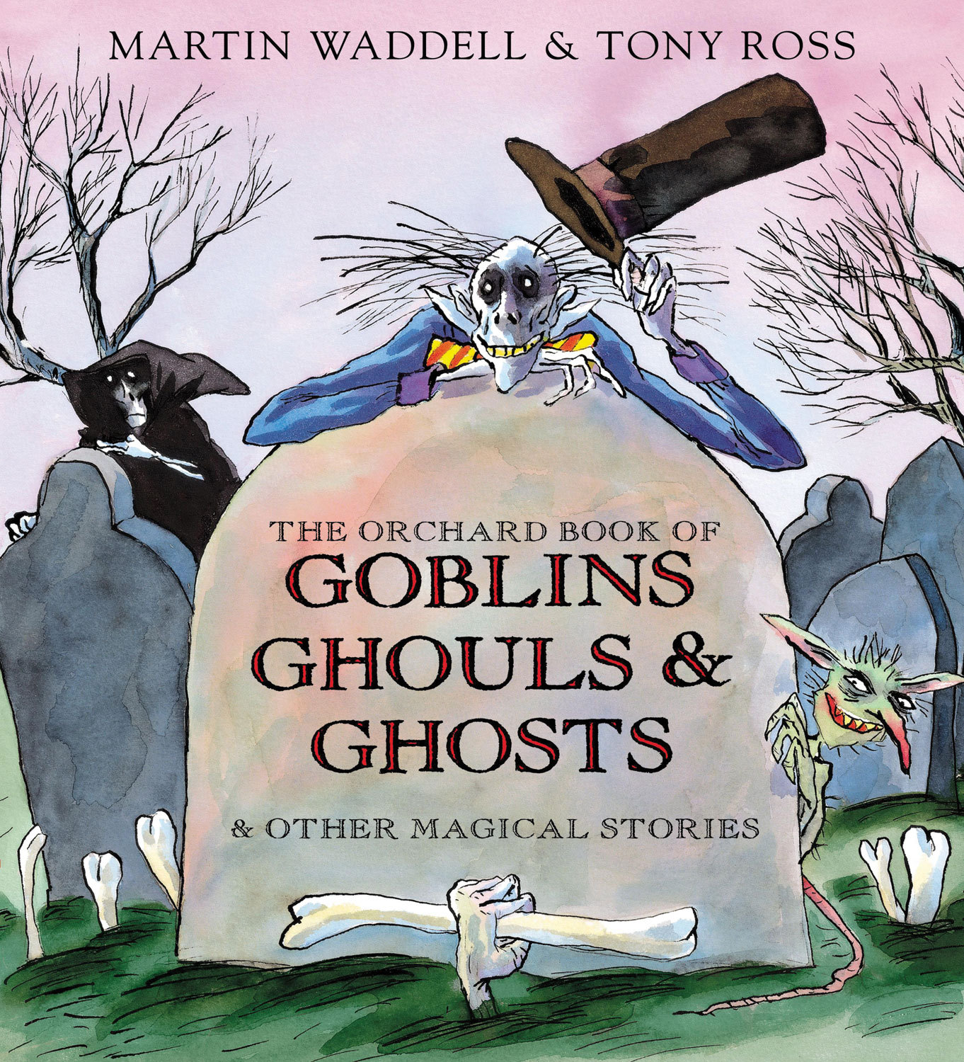 The Orchard Book of Goblins Ghouls & Ghosts