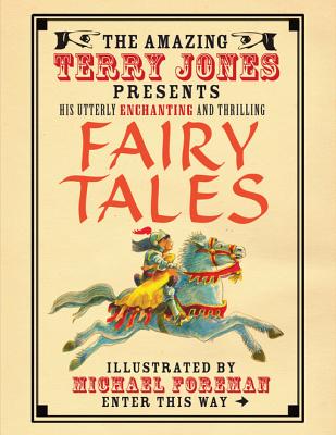 The Fantastic World of Terry Jones: Fairy Tales: His Great Tales and Unbelievable Adventures