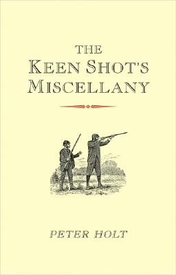 The Keen Shot's Miscellany