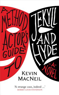 A Method Actor's Guide to Jekyll and Hyde