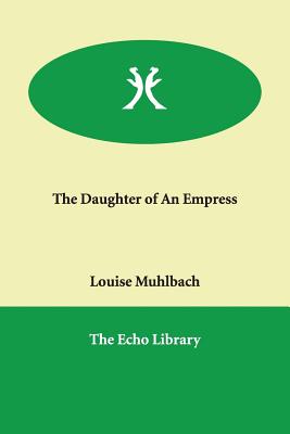 The Daughter of an Empress