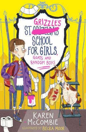 St. Grizzle's School for Girls, Goats and Random Boys