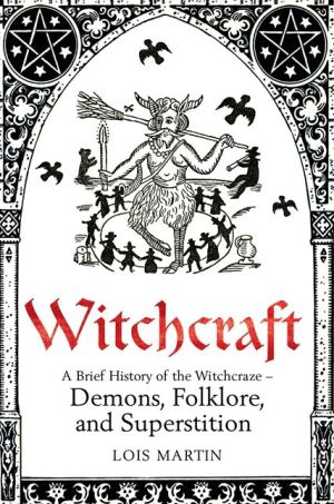 A Brief History of Witchcraft