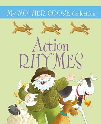 My Mother Goose Collection: Action Rhymes