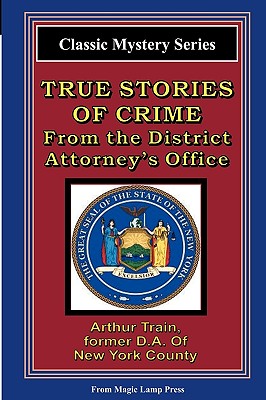 True Stories of Crime from the District Attorney's Office