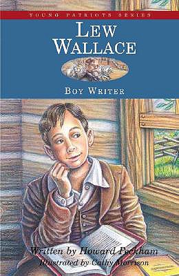 Lew Wallace: Boy Writer