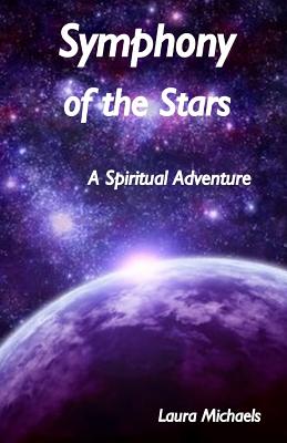 Symphony of the Stars: A Spiritual Adventure