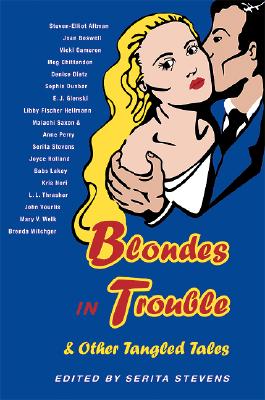 Blondes in Trouble: & Other Tangled Tales