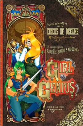 Girl Genius, Volume 4: Agatha Heterodyne & the Circus of Dreams