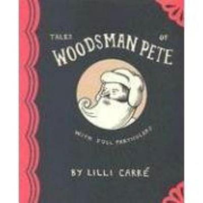 Tales Of Woodsman Pete