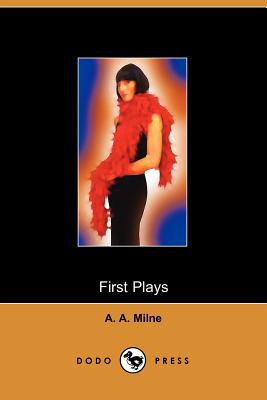 First Plays of A. A. Milne