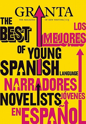 Granta: The Best of Young Spanish Language Novelists