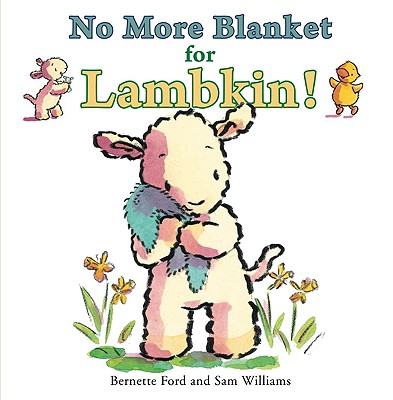 No More Blanket for Lambkin!