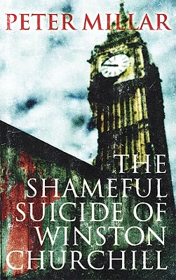 The Shameful Suicide of Winston S. Churchill