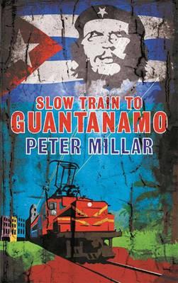 Slow Train to Guantanamo