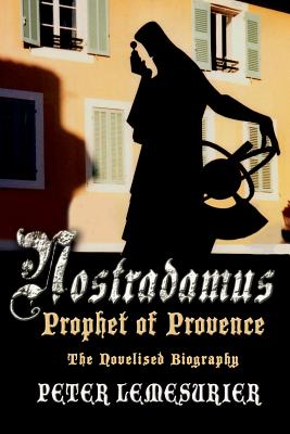 Nostradamus, Prophet of Provence