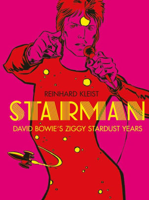 Starman: David Bowie's Ziggy Stardust Years