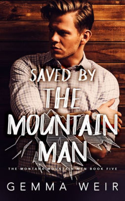 Saved by the Mountain Man