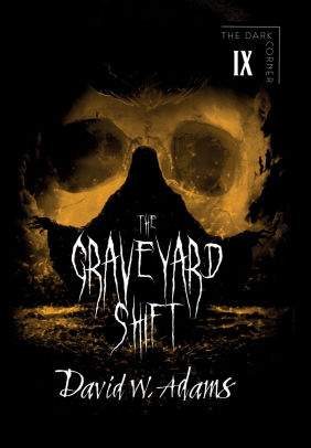 The Graveyard Shift