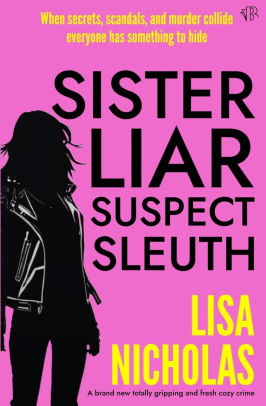 Sister, Liar, Suspect, Sleuth